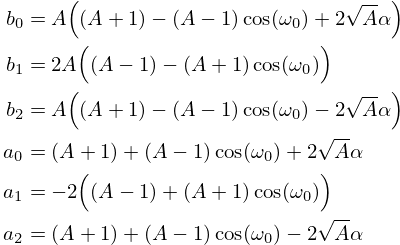 \eqalign{
b_0 &= A \Bigl((A + 1) - (A-1)\cos(\omega_0) + 2\sqrt{A}\alpha\Bigr)\cr
b_1 &= 2A \Bigl((A - 1) - (A + 1)\cos(\omega_0)\Bigr)\cr
b_2 &= A \Bigl((A + 1) - (A - 1)\cos(\omega_0) - 2\sqrt{A}\alpha\Bigr)\cr
a_0 &= (A + 1) + (A-1)\cos(\omega_0) + 2\sqrt{A}\alpha \cr
a_1 &= -2\Bigl((A - 1) + (A + 1)\cos(\omega_0)\Bigr)\cr
a_2 &= (A + 1) + (A - 1)\cos(\omega_0) - 2\sqrt{A}\alpha\cr
}